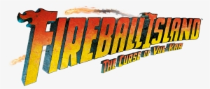 Fireball Island Preview Thursday, April 19th - Fireball Island