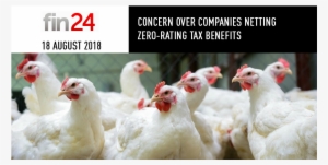 Concern Over Companies Netting Zero-rating Tax Benefits - Chicken