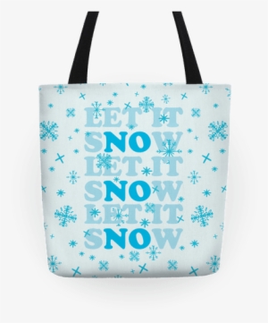 Let It Snow Tote - Let It Snow Tote Bag: Funny Tote Bag From Lookhuman.