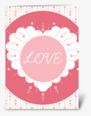 Scalloped Love Greeting Card - Circle