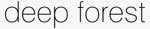 Deep Forest Logo Png Transparent - Deep Forest Logo