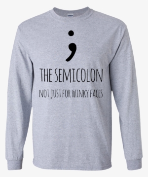 The Semicolon Not Just For Winky Faces Ls Tshirt - Beauty And The Beast 2017 Tshirt