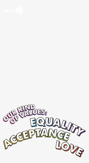 Glaad Launched A Snapchat Filter At The 2016 Values - Calligraphy