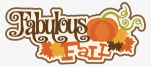 Fabulous Fall Svg Scrapbook Title Fall Svg Cut Files - Pumpkin