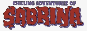 New Sabrina The Teenage Witch Series To Debut On Netflix - Chilling Adventures Of Sabrina Logo