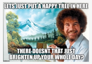Geeky Talk's Weekly Hype - Bob Ross Tree Meme