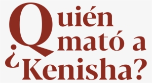 ¿quién Mató A Kenisha - Graphic Design