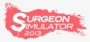 Surgeon Simulator 2013 Logo Transparancy - Surgeon Simulator Anniversary Edition Steam