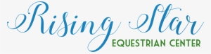 Rising Star Equestrian Center Rising Star Equestrian - Calligraphy