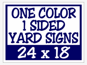 100 Corrugated Real Estate Yard Sign 1 Color 1 Side - Yard Sign One Color