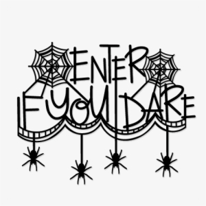 Enter If You Dare Title Title Svg Cuts Scrapbook Cut - Cricut