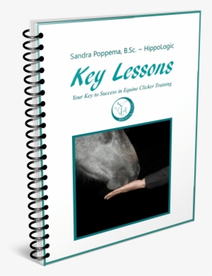 Key Lessons Your Key To Success In Equine Clicker Training - Curriculum
