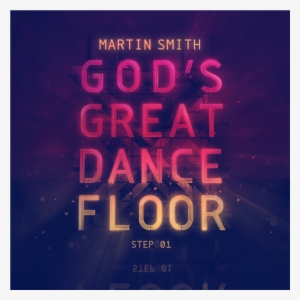 God's Great Dance Floor - God's Great Dance Floor Step 01