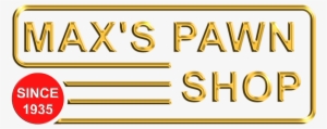 Max's Pawn Shop Shreveport Bossier City - Shreveport-bossier City, La