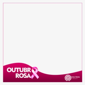 Outubro Rosa Se Toque, Prevenir Ainda É O Melhor Remédio - Outubro Rosa Nos Apoiamos Esta Causa