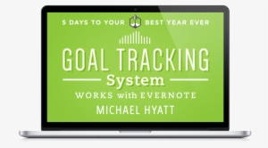 Goal Tracking System Michael Hyatt - Michael Hyatt Evernote