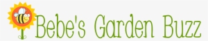 Bebe's Garden Buzz - Gardening