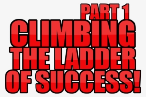 As You Climb The Ladder Of Success, Be Sure It's Leaning - Art