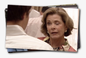 And There's Nothing Really Interesting To Say About - Lucille Bluth
