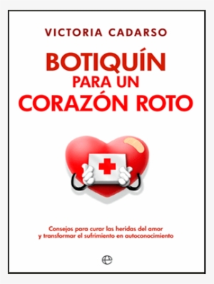 All - Botiquín Para Un Corazón Roto : Consejos Para Curar