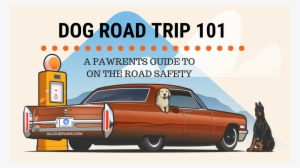 Dog Road Trip - Road Trip