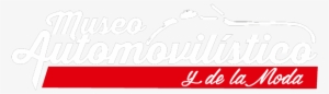 Museo Automovilístico De La Moda - Museo Automovilistico De Málaga