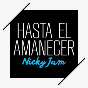 Congratulations Nicky Jam - Hasta El Amanecer Album
