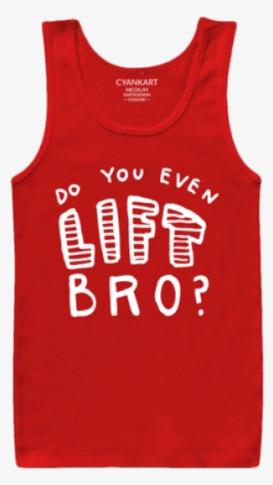 Do You Even Lift Bro - Exercise
