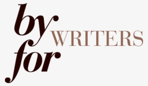 By Writers For Writers - Writer