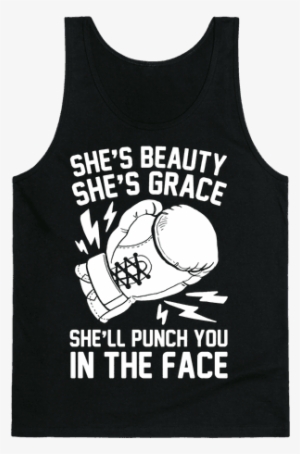 She's Beauty She's Grace She'll Punch You In The - Happens In The Gym