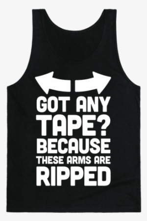 Because These Arms Are Ripped Tank Top - Run For Cake