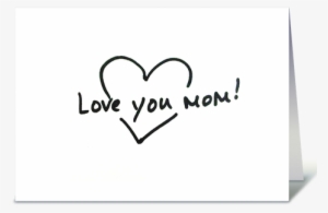 I Love You Mom Png Background Image - Mom Greeting Card