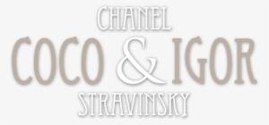 Coco Chanel & Igor Stravinsky Image - Coco Chanel & Igor Stravinsky