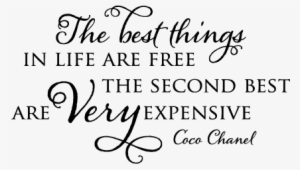 The Best Things In Life Are Free The Second Best Are - Best Things In Life Are Free The Second Best Are Very