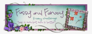 Fussy And Fancy Friday Challenge - Handwriting