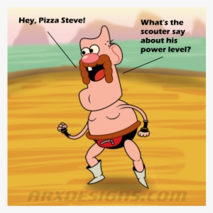 Uncle Nappa - Pizza Steve Memes