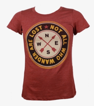 All Who Wander Are Not Lost T Shirt