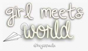 Girl Meets World, ¿próximamente En Wattpad - Calligraphy