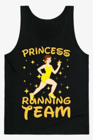 Princess Running Team Tank Top - Sashay Away T Shirt