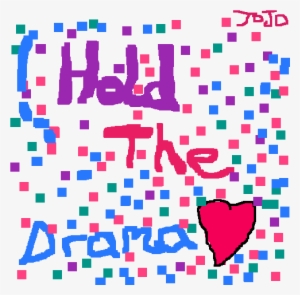 Jojo Siwa Hold The Drama - Hold The Drama
