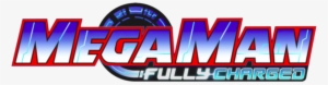 Mega Man Fully Charged Logo - Mega Man Fully Charged Mega Man