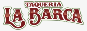 Logo Design Web Design Eureka Mckinleyville Arcata - Taqueria La Barca