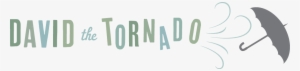 David The Tornado - Tornado