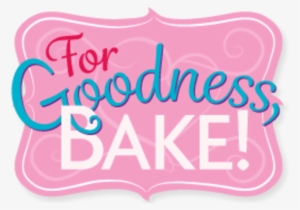 Forgoodnessbake-logo - American Girl Grace Logos