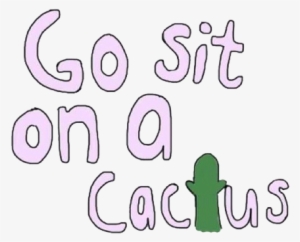 Background, Cactus, And Girl Image - Go Sit On A Cactus Transparent