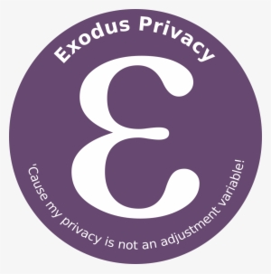 As A Virtual Child Of John Perry Barlow, Exodus Privacy - School