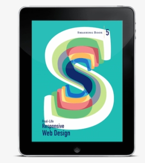 Smashing Book - Smashing Book #5: Real-life Responsive Web Design [book]