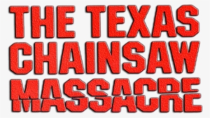 The Texas Chainsaw Massacre Logo - Texas Chainsaw Massacre Logo