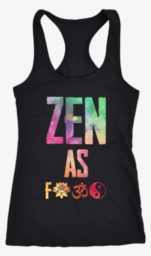Zen As F*ck Watercolor Tank Top - Shirt