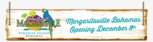Margaritaville Bahamas Coming Fall - Jimmy Buffett Margaritaville